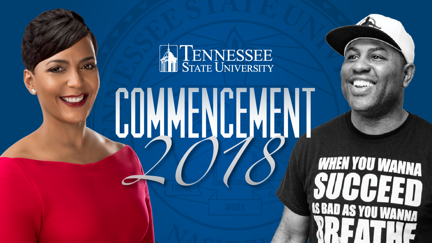Atlanta Mayor Keisha Bottoms, Renowned Motivational Speaker Eric Thomas to Speak at TSU’s Dual Spring Commencements